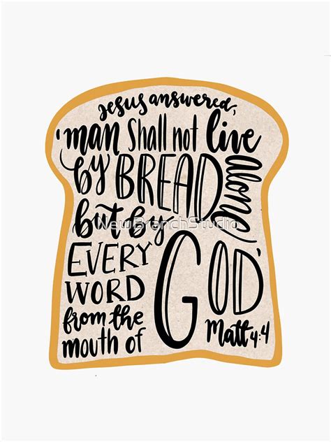 "Matthew 4:4 - Man shall not live by bread alone" Sticker for Sale by NewBranchStudio | Redbubble