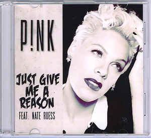 P!nk Feat. Nate Ruess - Just Give Me A Reason (2013, CDr) | Discogs