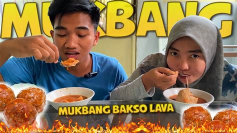 MUKBANG BAKSO LAVA PEDAS - YouTube