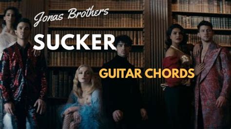 Jonas Brothers - Sucker Guitar Chords - Guitartwitt