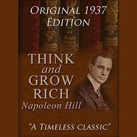 Think and Grow Rich - The Original 1937 Edition by Napoleon Hill ...