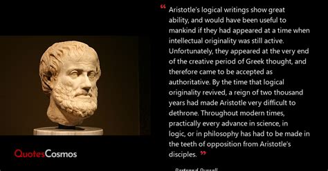 “Aristotle’s logical writings show great…” Aristotle Quote