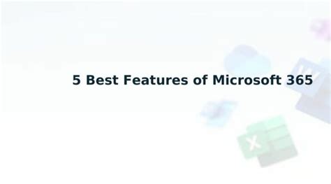 5 Best Features of Microsoft 365