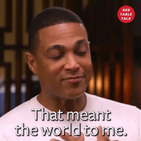 Don Lemon That Meant The World To Me GIF by Red Table Talk - Find & Share on GIPHY