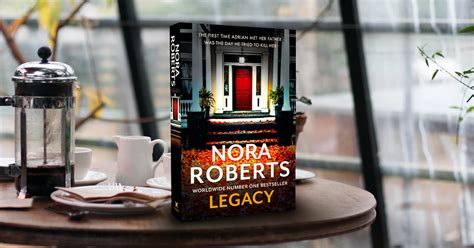 Legacy is Another Thrilling Standalone from Master Storyteller Nora ...