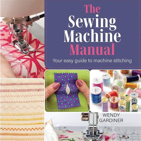 The Sewing Machine Manual