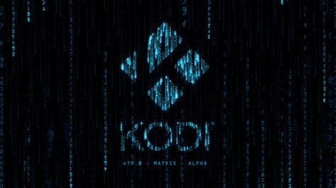 KODI 19.0 Matrix Alpha1 available for download, check the changes in this new version