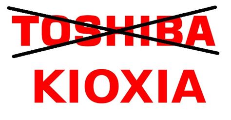 Toshiba Memory to Become Kioxia - CNX Software