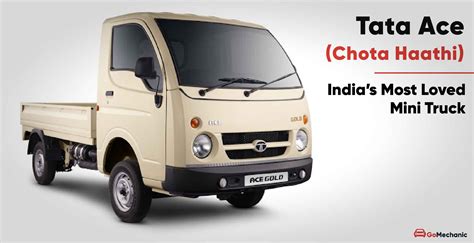 Tata Ace (Chota Haathi): The History of India's Favourite Mini Truck!