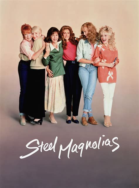 Steel Magnolias - Full Cast & Crew - TV Guide