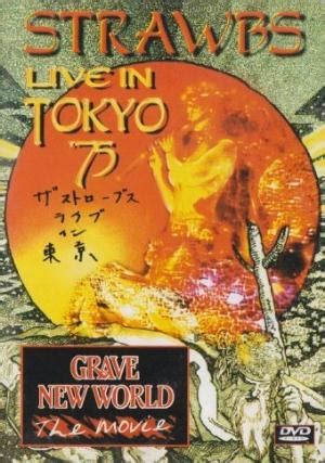 STRAWBS Strawbs Live In Tokyo '75 / Grave New World The Movie reviews