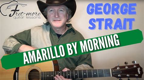 Amarillo by Morning Guitar Lesson - George Strait Guitar Lesson ...