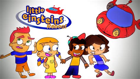 Little Einsteins Reboot 2018 Poster by YoutubeGuytheArtist on DeviantArt