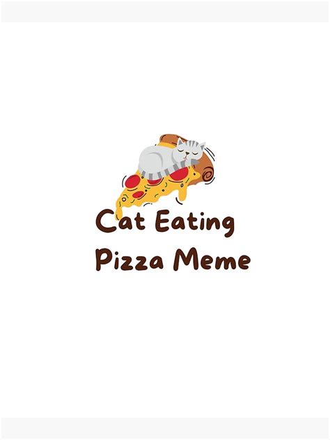 "Cat Eating Pizza Meme" Poster for Sale by yassminishop | Redbubble