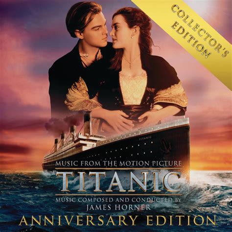 Titanic (Music from the Motion Picture) (Collector's Anniversary Edition)（泰坦尼克号 沉没100周年电影15周年纪念原 ...