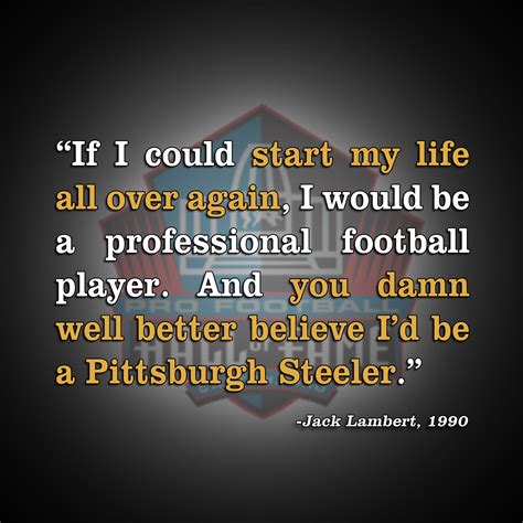 Pin by Pro Football Hall of Fame on Quotable | Pittsburgh steelers football, Jack lambert ...