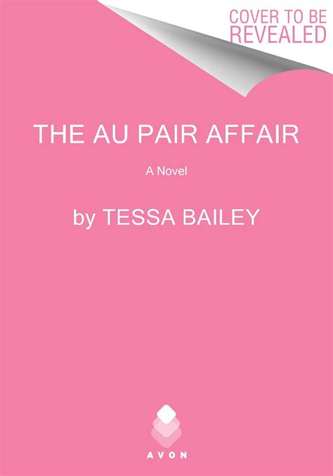 The Au Pair Affair: A Novel (Big Shots, 2): Bailey, Tessa: 9780063308435: Amazon.com: Books