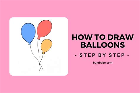 How To Draw Balloons Step By Step (Fun Drawing Tutorial) - Bujo Babe