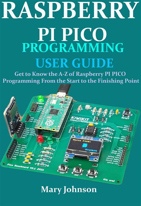 Buy RASPBERRY PI PICO PROGRAMMING USER GUIDE: Get To Know The A-Z Of Raspberry PI PICO ...