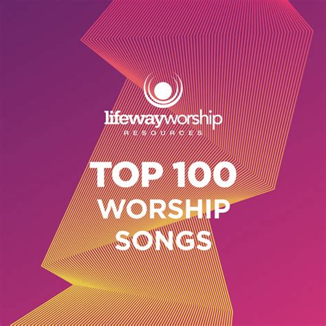 Top 100 Worship Songs - Album by Lifeway Worship | Spotify