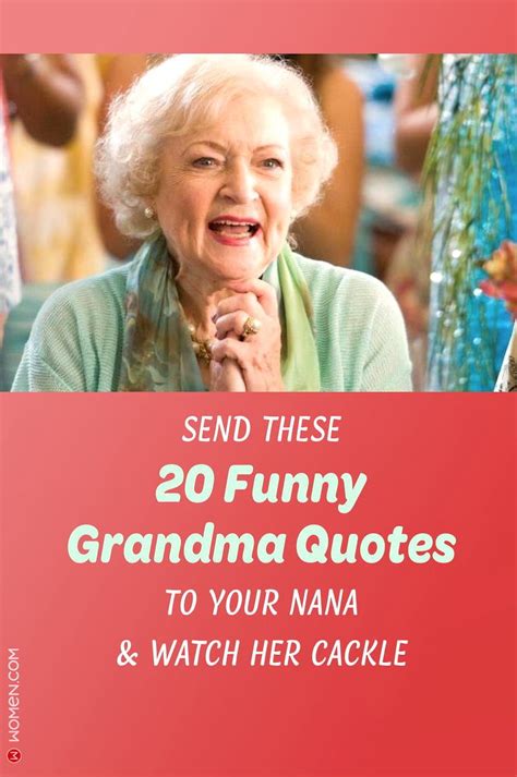 Send These 20 Funny Grandma Quotes to Your Nana and Watch Her Cackle | Grandma quotes funny ...