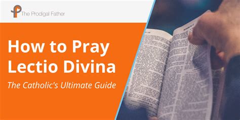 How to Pray Lectio Divina: The Catholic's Ultimate Guide