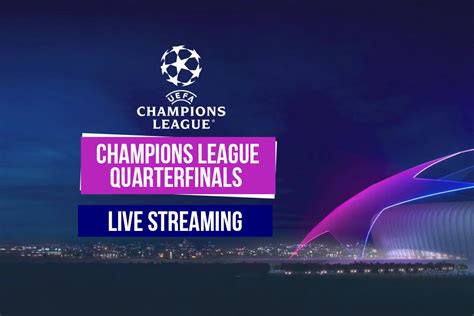 Champions League Quarterfinals LIVE: Live stream on SonyLIV