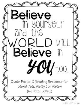 Believe In Yourself Quote & Reading Response for Stand Tall, Molly Lou ...