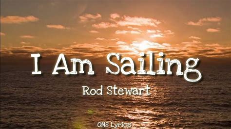 Rod Stewart - I Am Sailing (Lyrics) - YouTube