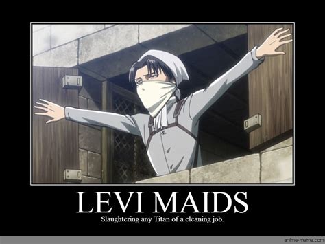 Levi Maids - anime-meme.com | Attack on titan episodes, Attack on titan, Anime motivational posters