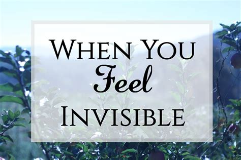 Quotes About Feeling Invisible. QuotesGram