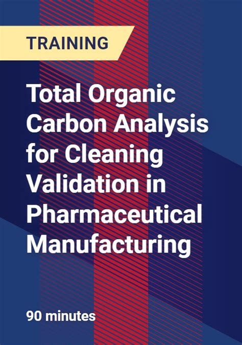 Total Organic Carbon Analysis for Cleaning Validation in Pharmaceutical Manufacturing