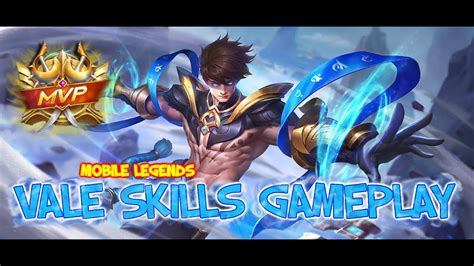 VALE MOBILE LEGENDS SKILLS GAMEPLAY - YouTube