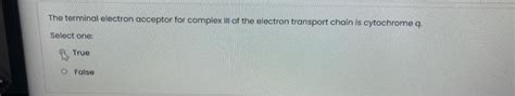 Solved The terminal electron acceptor for complex III of the | Chegg.com