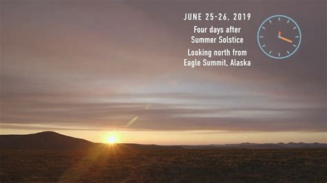 Summer Solstice Midnight Sun - 24 hours of daylight at Eagle Summit Alaska - YouTube