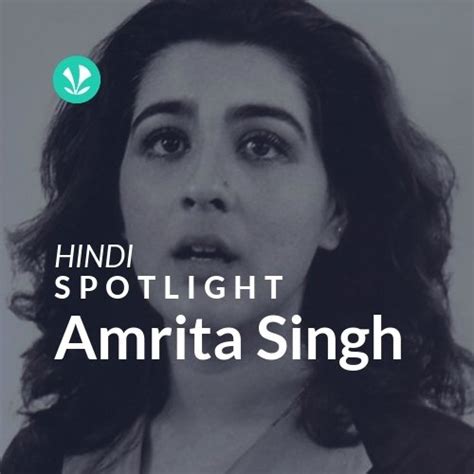 Amrita Singh - Spotlight - Latest Hindi Songs Online - JioSaavn