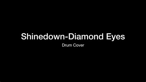 Shinedown-Diamond Eyes Drum Cover - YouTube