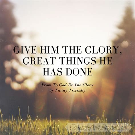 Scripture and ... : To God Be The Glory