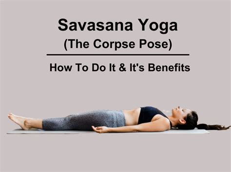 What Is savasana (the corpse pose.), How To Do It And It's Benefits?