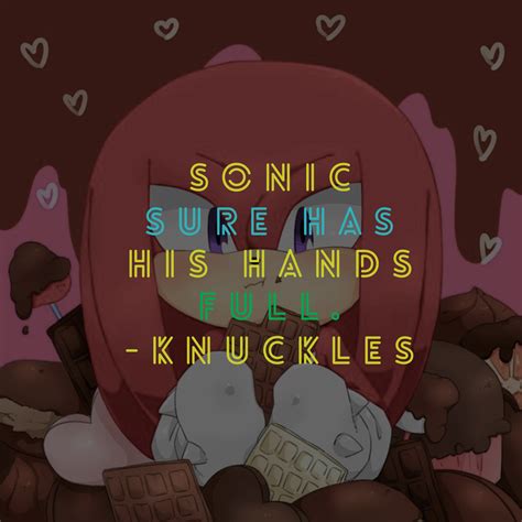 game character quote • knuckles // sonic the hedgehog