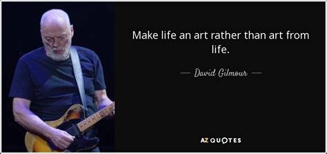 TOP 25 QUOTES BY DAVID GILMOUR (of 91) | A-Z Quotes