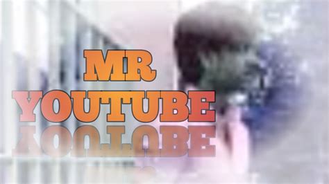 MR YOUTUBE - YouTube