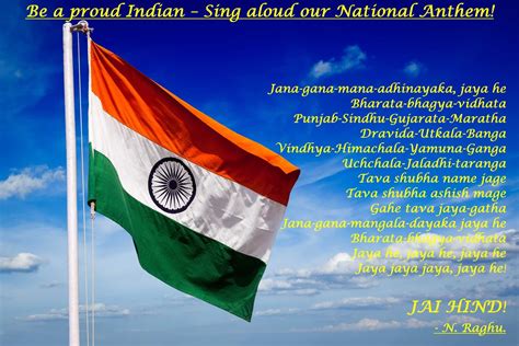 Raghu's column!: Be a proud Indian – Sing aloud our National Anthem!