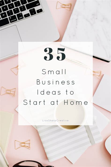 35 Small Business Ideas to Start at Home - Lisa Sharp Creative