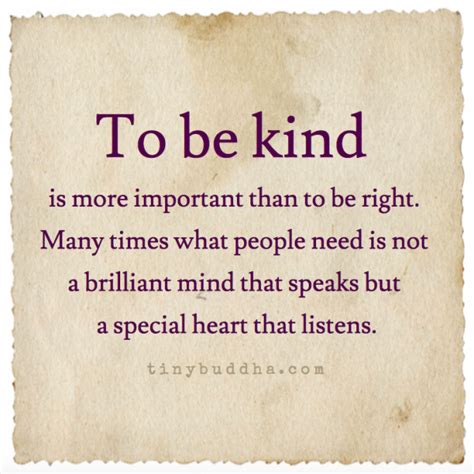 To Be Kind Is More Important Than to Be Right - Tiny Buddha