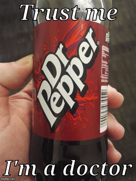 Dr Pepper bottle - Imgflip