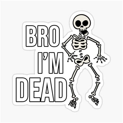 "bro i'm dead tiktok meme" Sticker for Sale by Riv0x | Redbubble