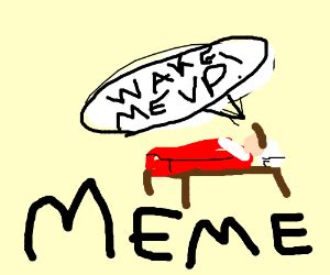 WAKE ME UP INSIDE - Drawception