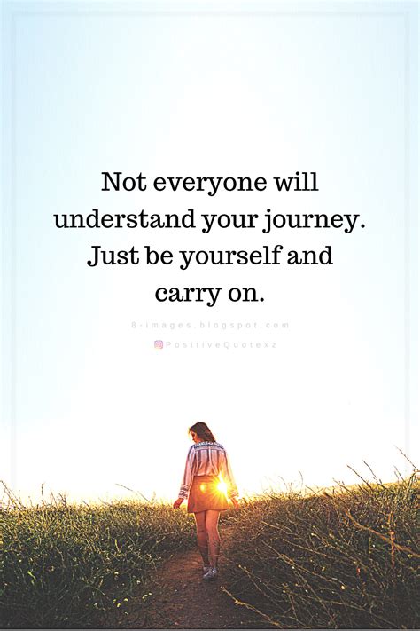 Not Everyone Will Understand Your Journey - Quotes