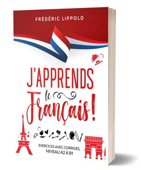 Livre PDF "J'apprends le français ! - Exercices avec corrigés, niveaux ...